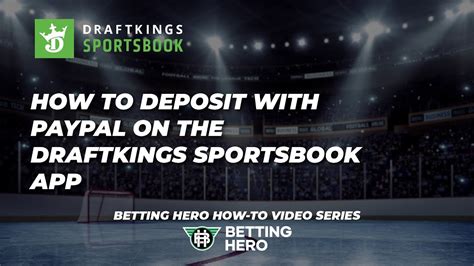 How To Deposit with PayPal on The DraftKings Sportsbook App.